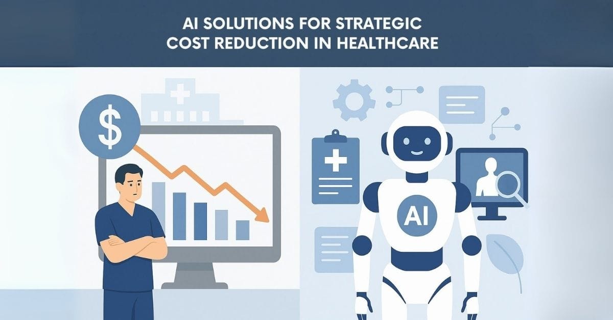 Beyond the Balance Sheet: A Strategic Approach to Cost Reduction in Healthcare